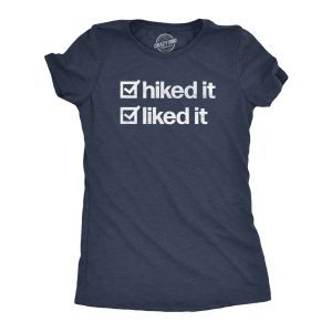 Womens Hiked It Liked It T Shirt Funny Outdoors Hiking Nature Lovers Tee For Ladies Womens Hiked It Liked It T Shirt Funny Outdoors Hiking Nature Lovers Tee For Ladies