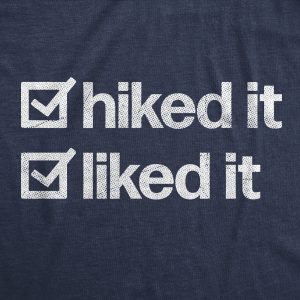 Womens Hiked It Liked It T Shirt Funny Outdoors Hiking Nature Lovers Tee For Ladies