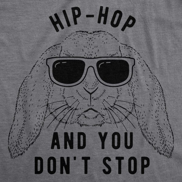 Womens Hip Hop And You Dont Stop T Shirt Funny Easter Gift for Adult Sarcastic