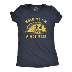 Womens Hold Me Im A Hot Mess Tshirt Funny Taco Tuesday Graphic Tee 1