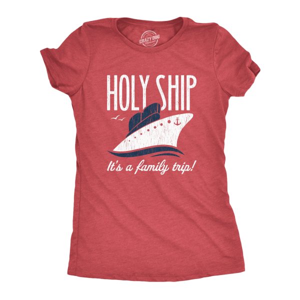 Womens Holy Ship It’s A Family Trip Tshirt Funny Cruise Vacation Novelty Group Tee