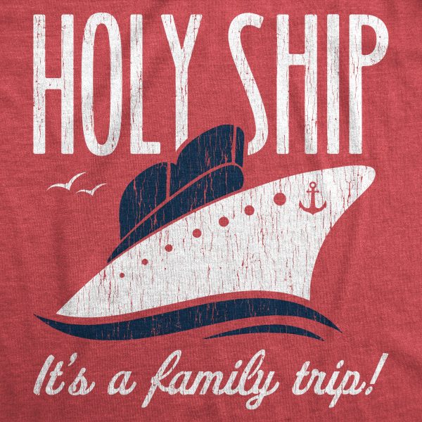 Womens Holy Ship It’s A Family Trip Tshirt Funny Cruise Vacation Novelty Group Tee