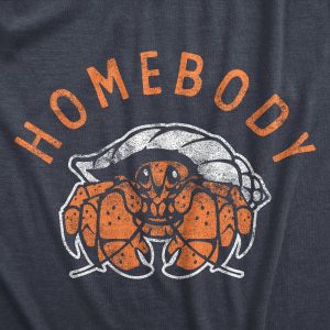Womens Homebody T Shirt Funny Sarcastic Crab Shell Joke Tee For Ladies
