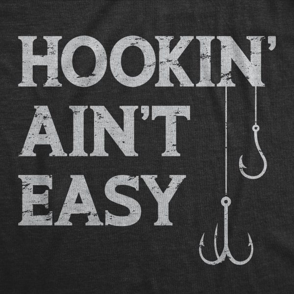 Womens Hookin Aint Easy T Shirt Funny Fishing Hook Fisherman Adult Joke Tee For Ladies