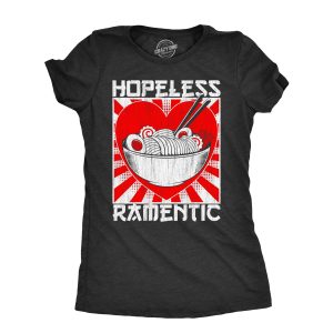 Womens Hopeless Ramentic T Shirt Funny Ramen Noodle Takeout Lovers Tee For Ladies Womens Hopeless Ramentic T Shirt Funny Ramen Noodle Takeout Lovers Tee For Ladies