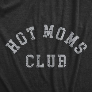 Womens Hot Moms Club T Shirt Funny Sexy Beautiful Mama Mothers Day Gift Tee For Ladies 1 Womens Hot Moms Club T Shirt Funny Sexy Beautiful Mama Mothers Day Gift Tee For Ladies 2