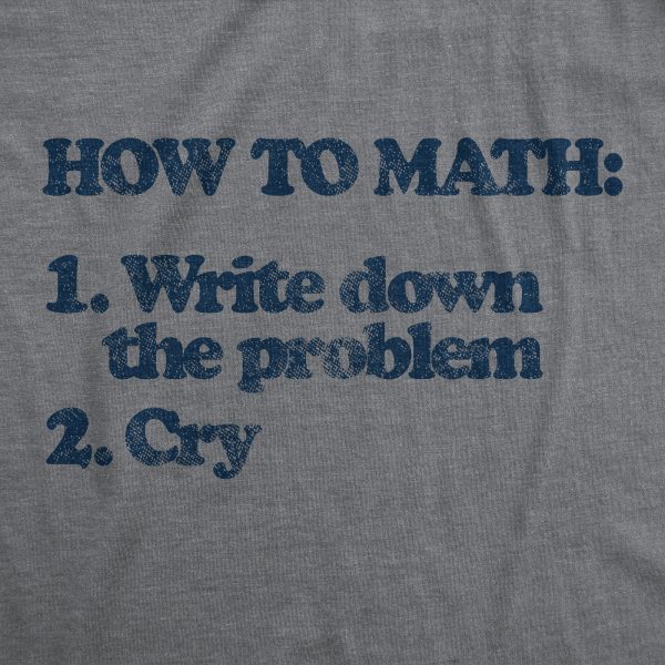 Womens How To Math Tshirt Write Down The Problem Cry Nerdy School Tee