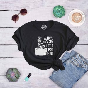 Womens I Always Carry A Little Pot With Me T Shirt Funny Saint Patricks Day Tee 7 Womens I Always Carry A Little Pot With Me T Shirt Funny Saint Patricks Day Tee 8
