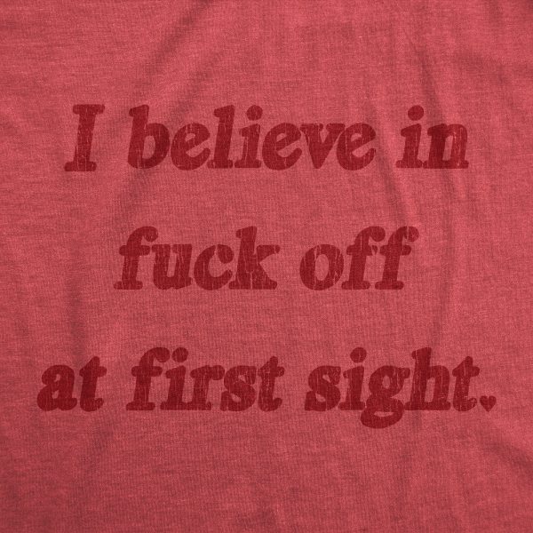 Womens I Believe In Fuck Off At First Sight Tshirt Funny Sarcsastic Graphic Novelty Tee