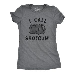 Womens I Call Shotgun T Shirt Funny Smashed Beer Can Drinking Partying Tee For Ladies