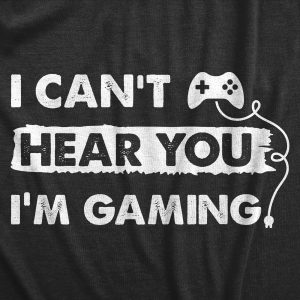 Womens I Cant Hear You Im Gaming T Shirt Funny Video Gamer Controller Tee For Ladies