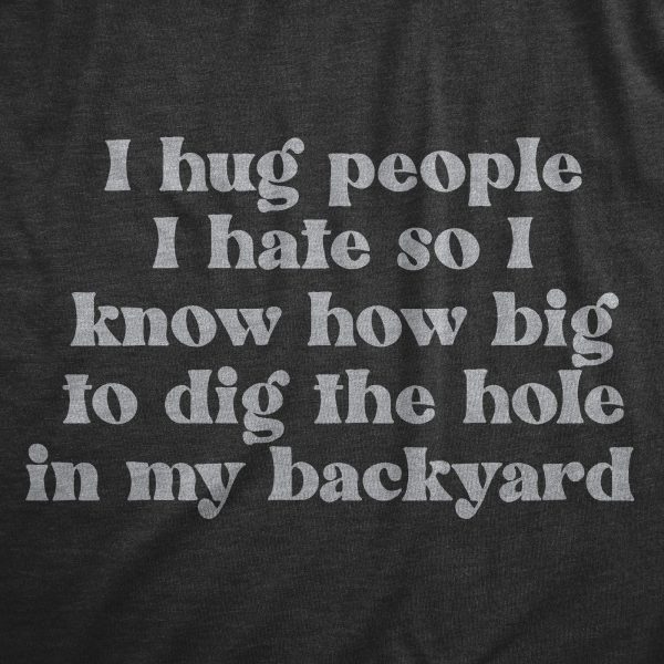 Womens I Hug People I Hate T Shirt Funny Anti Social Anger Tee For Ladies