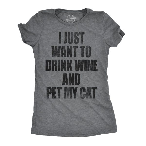 Womens I Just Want To Drink Wine and Pet My Cat Funny Cat Lover Graphic T shirt