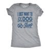 Womens I Just Want To Pet My Dog and Go To Sleep Funny T shirt Novelty Lover