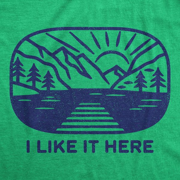 Womens I Like It Here T Shirt Funny Camping Nature Outdoors Lovers Tee For Ladies