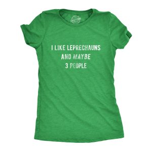 Womens I Like Leprechauns And Maybe 3 People T Shirt Funny Saint Patricks Day Tee Womens I Like Leprechauns And Maybe 3 People T Shirt Funny Saint Patricks Day Tee