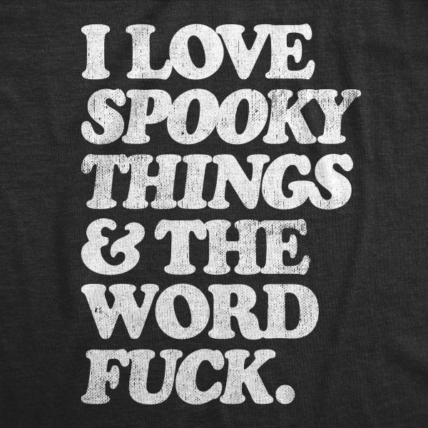 Womens I Love Spooky Things And The Word Fuck T Shirt Funny Offensive Halloween Cursing Tee For Ladies