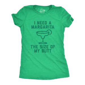 Womens I Need A Margarita The Size Of My Butt Tshirt Funny Tequila Vacation Tee Womens I Need A Margarita The Size Of My Butt Tshirt Funny Tequila Vacation Tee