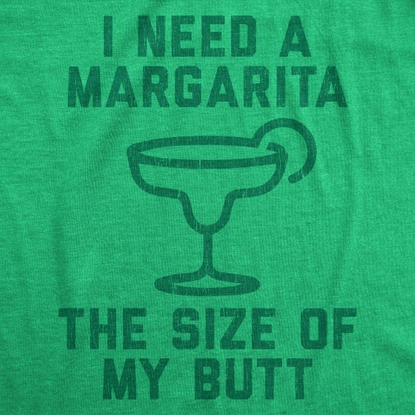 Womens I Need A Margarita The Size Of My Butt Tshirt Funny Tequila Vacation Tee