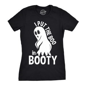 Womens I Put The Boo In Booty Tshirt Funny Halloween Ghost Tee For Ladies Womens I Put The Boo In Booty Tshirt Funny Halloween Ghost Tee For Ladies