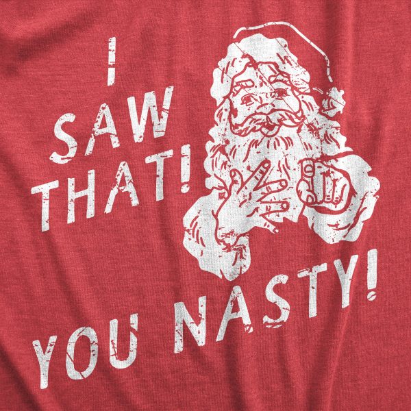 Womens I Saw That You Nasty T Shirt Funny Xmas Party Santa Claus Sees You Tee For Ladies