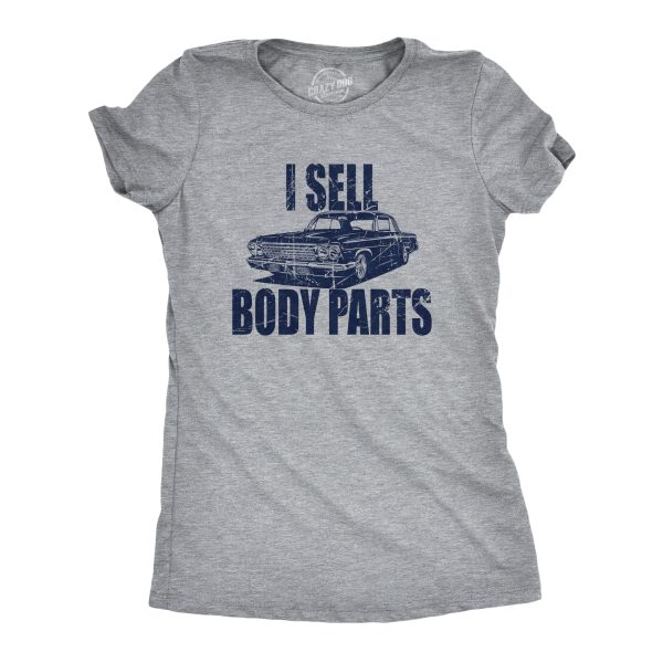 Womens I Sell Body Parts T Shirt Funny Mechanic Car Lover Joke Tee For Ladies