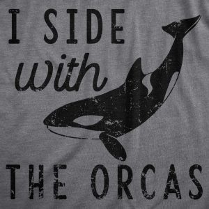 Womens I Side With The Orcas T Shirt Funny Orca Killer Whale Lovers Tee For Ladies 1 Womens I Side With The Orcas T Shirt Funny Orca Killer Whale Lovers Tee For Ladies 2