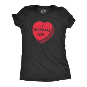 Womens I Tolerate You T Shirt Funny Sarcastic Valentines Day Candy Heart Graphic Novelty Tee For Ladies Womens I Tolerate You T Shirt Funny Sarcastic Valentines Day Candy Heart Graphic Novelty Tee For Ladies
