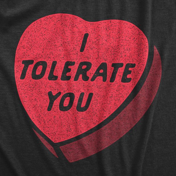Womens I Tolerate You T Shirt Funny Sarcastic Valentines Day Candy Heart Graphic Novelty Tee For Ladies