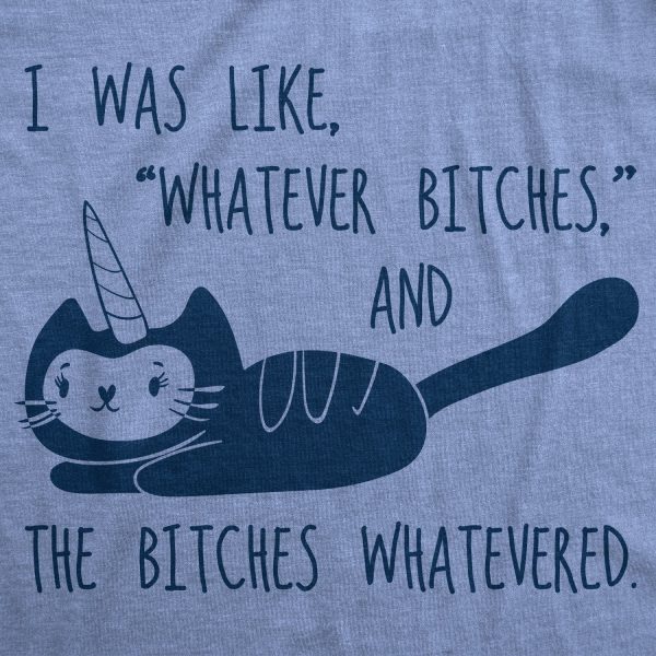 Womens I Was Like Whatever Bitches Tshirt Funny Unicorn Cat Tee