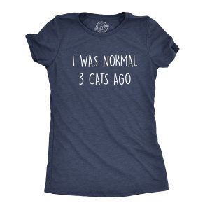 Womens I Was Normal 3 Cats Ago Tshirt Funny Crazy Kitty Lover Tee Womens I Was Normal 3 Cats Ago Tshirt Funny Crazy Kitty Lover Tee