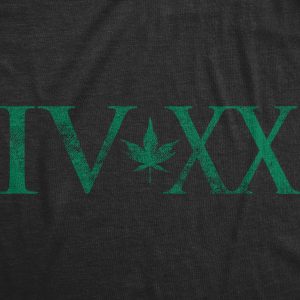 Womens IV XX 420 T Shirt Funny Weed Smokers Tee Stoner Shirt
