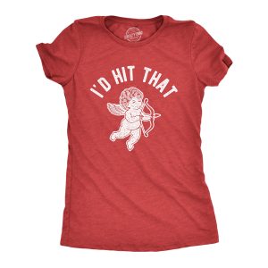 Womens Id Hit That T Shirt Funny Sarcastic Valentines Day Cupid Graphic Novelty Tee