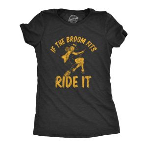 Womens If The Broom Fits Ride It Tshirt Funny Sexy Witch Halloween Party Graphic Novelty Tee Womens If The Broom Fits Ride It Tshirt Funny Sexy Witch Halloween Party Graphic Novelty Tee