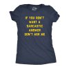Womens If You Dont Want A Sarcastic Answer Dont Ask Me T Shirt Funny Sarcasm Joke Tee For Ladies