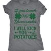 Womens If You Touch My Shamrocks I Will Kick You St Patricks Day Patty T Shirt