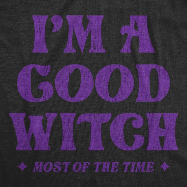 Womens I’m A Good Witch Most Of The Time Funny Halloween Sarcastic Naughty Graphic Tee