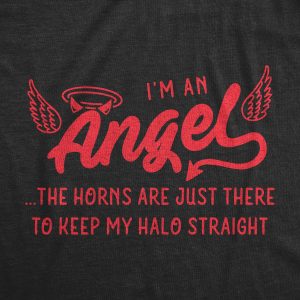 Womens I’m An Angel The Horns Are Just There To Keep My Halo Straight Tshirt Funny Halloween Tee