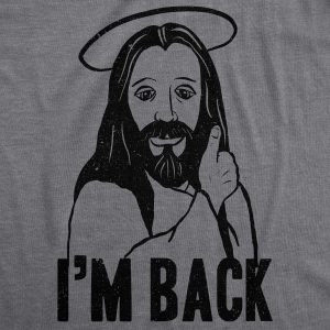 Womens I’m Back Funny Jesus Easter Sunday Hilarious Faith Christian T Shirt