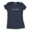 Womens I’m Done Tshirt Funny Sarcastic Over It Novelty Graphic Tee