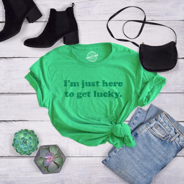 Womens Im Just Here To Get Lucky T Shirt Funny Saint Patricks Day St Patty Tee