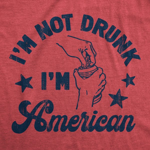 Womens Im Not Drunk Im American T Shirt Funny Sarcastic Fourth Of July Party Drinking Tee For Ladies