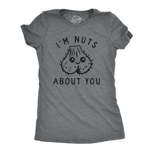 Womens Im Nuts About You T Shirt Funny Hairy Ball Sack Joke Tee For Ladies