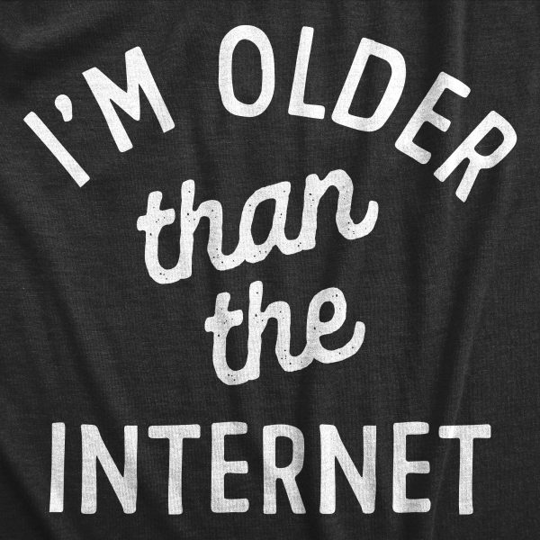 Womens Im Older Than The Internet T Shirt Funny Old Generation Joke Tee For Ladies