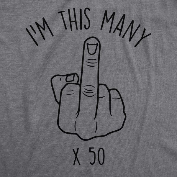 Womens I’m This Many 50 Fifty Middle Finger Tshirt Funny Sarcastic Over The Hill Birthday Tee