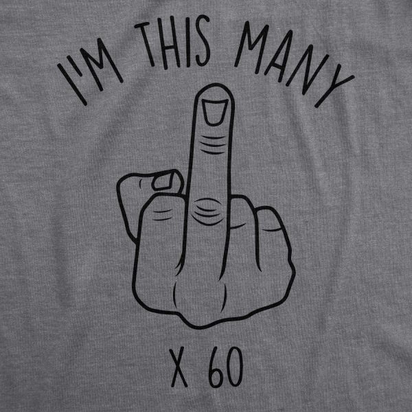 Womens I’m This Many 60 Sixty Middle Finger Tshirt Funny Sarcastic Over The Hill Birthday Tee