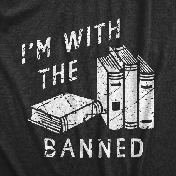 Womens Im With The Banned T Shirt Funny Anti Censorship Book Reading Lovers Joke Tee For Ladies