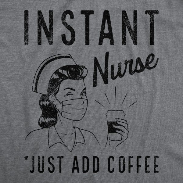 Womens Instant Nurse Coffee T Shirt Funny Nursing Caffeine Nursing Gift Novelty Tee