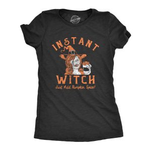 Womens Instant Witch Just Add Pumpkin Spice T Shirt Funny Halloween Party Tee For Ladies Womens Instant Witch Just Add Pumpkin Spice T Shirt Funny Halloween Party Tee For Ladies
