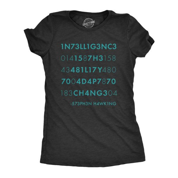 Womens Intelligence Is The Ability To Adapt To Change Tshirt Funny Stephen Hawking Quote Novelty Tee